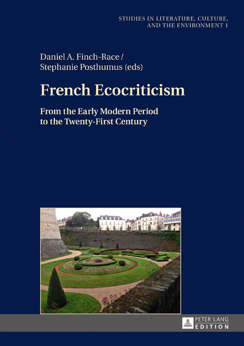 Peter Lang web French Ecocriticism: From the Early Modern Period to the Twenty-First Century